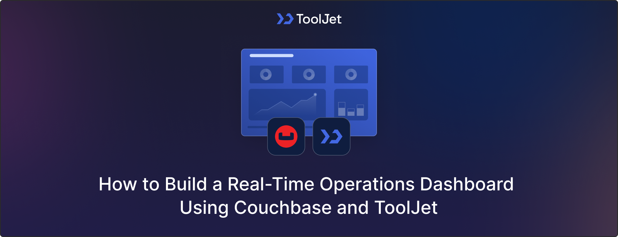 How to Build a Operations Dashboard Using Couchbase and ToolJet