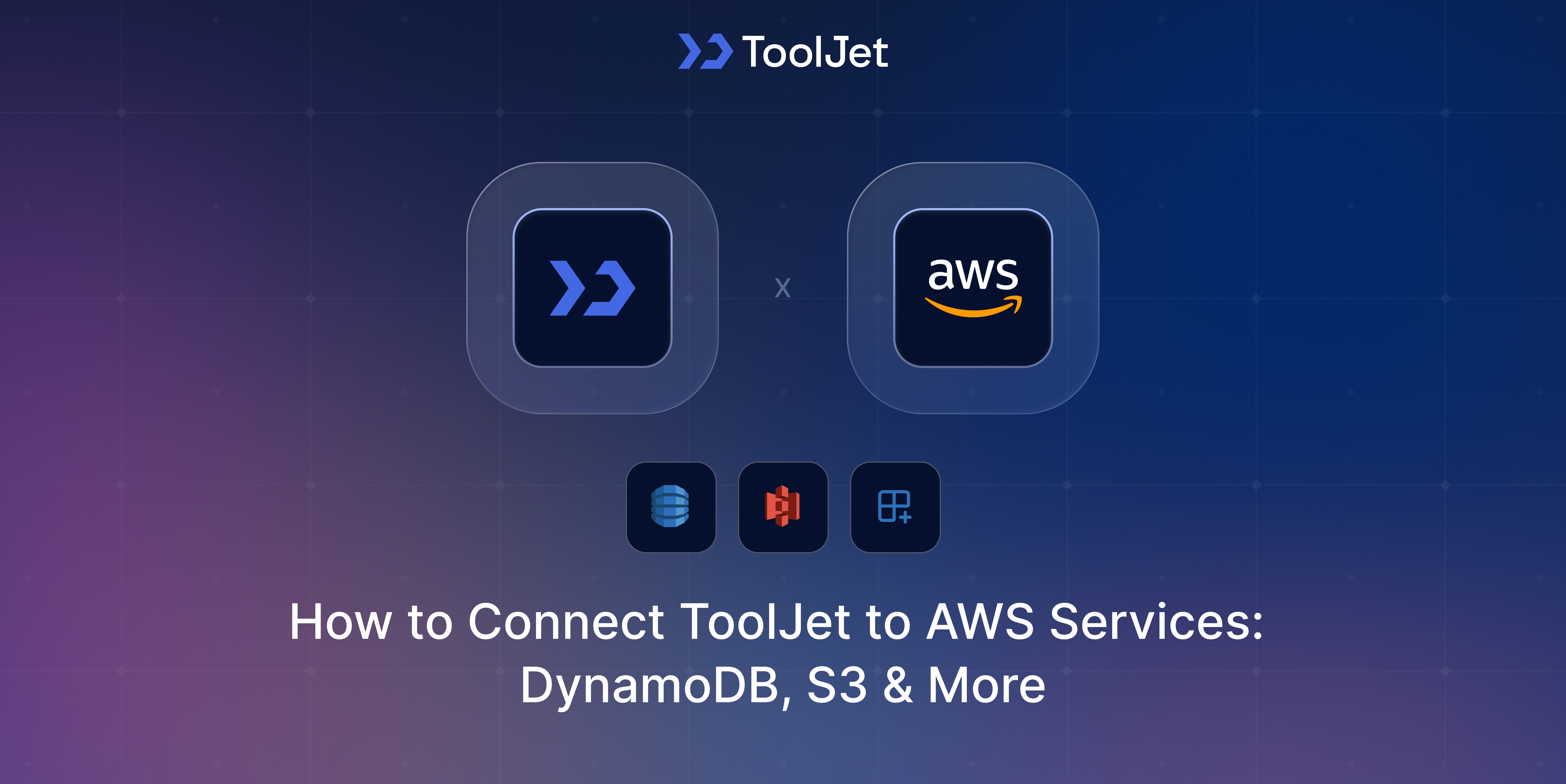 X How to Connect ToolJet to AWS Services: DynamoDB, S3 & More